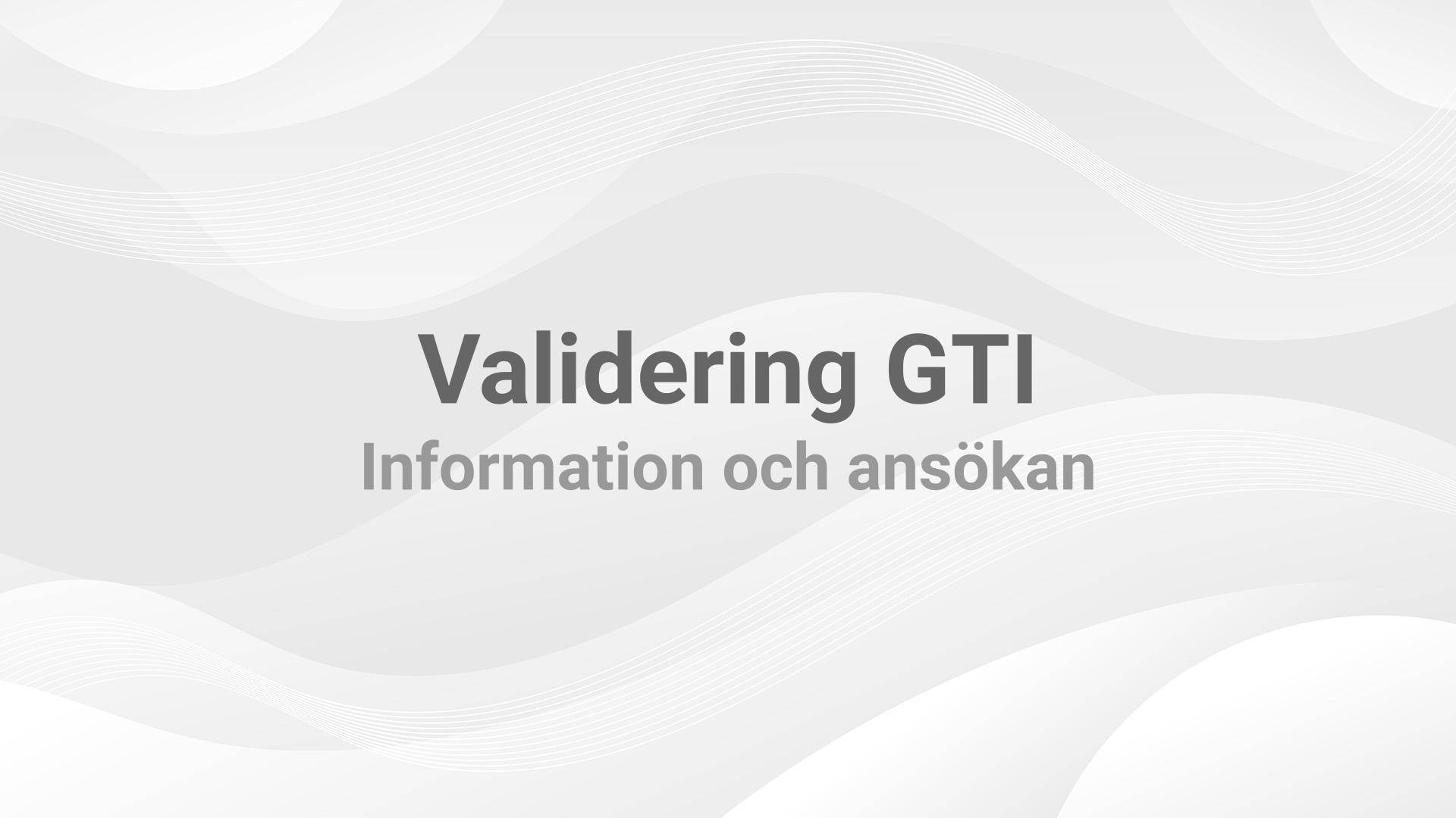 Validering GTI